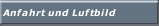 Anfahrt und Luftbild